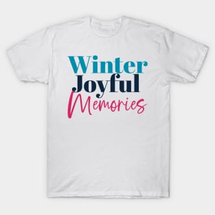 Winter Joyful Memories: Festive Holiday Quotes T-Shirt